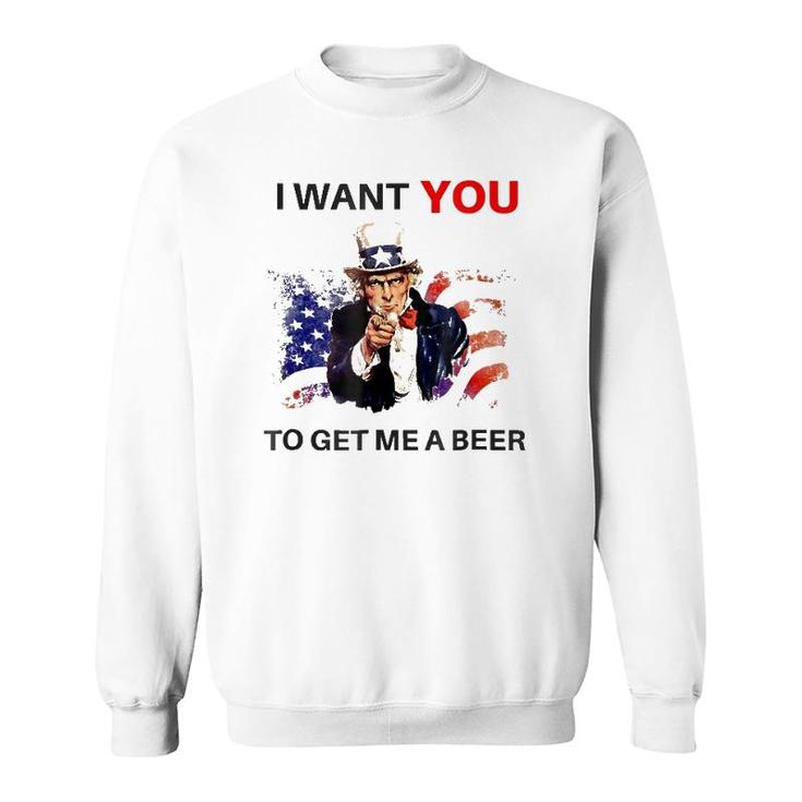 Uncle Sam Beer I Want You To Get Me A Beer Sweatshirt