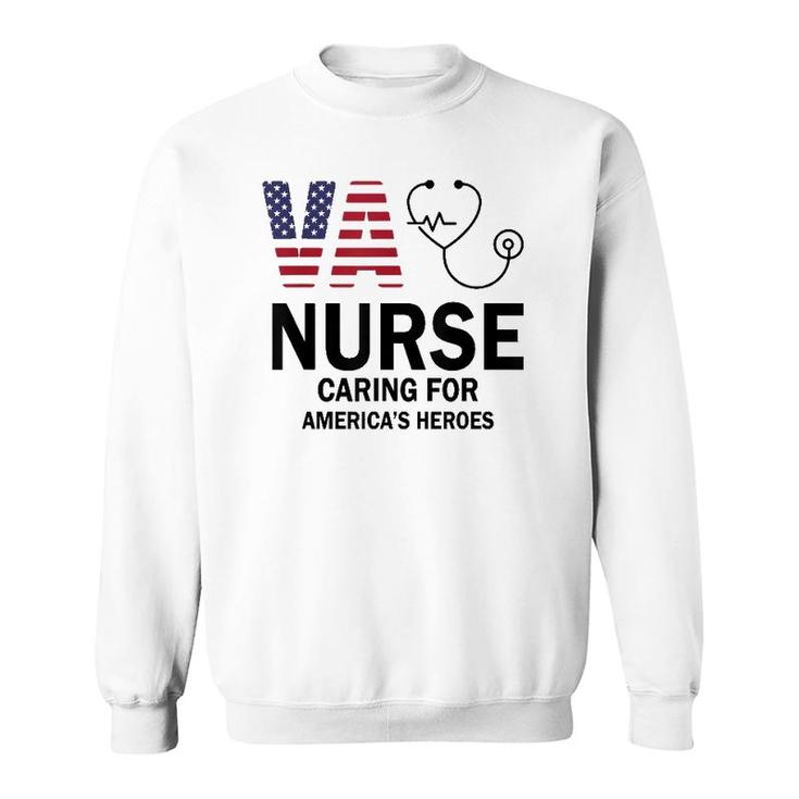 Va Nurse Caring For American's Heroes Sweatshirt