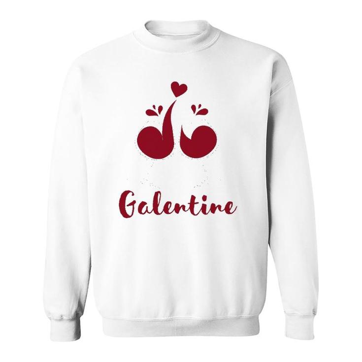 Valentines Galentines Day Gift For Her Sweatshirt