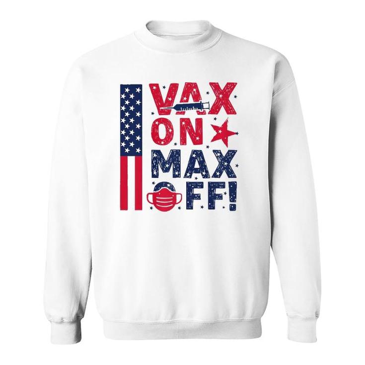 Vax On Max Off  Gift Sweatshirt