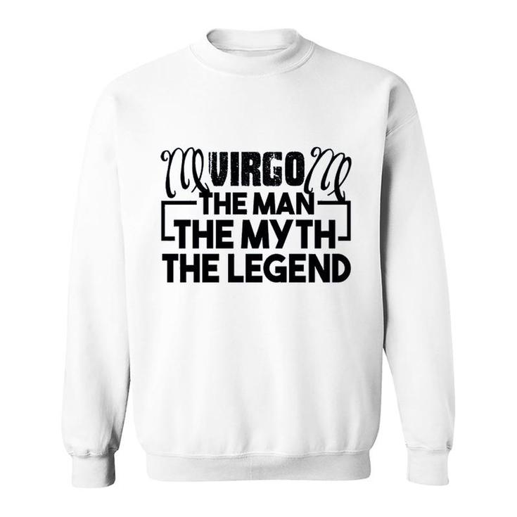 Virgo The Man The Myth The Legend Sweatshirt