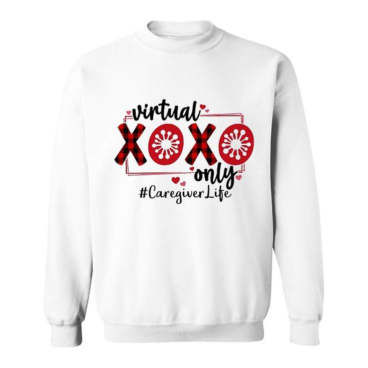 Virtual Xoxo Only Caregiver Sweatshirt