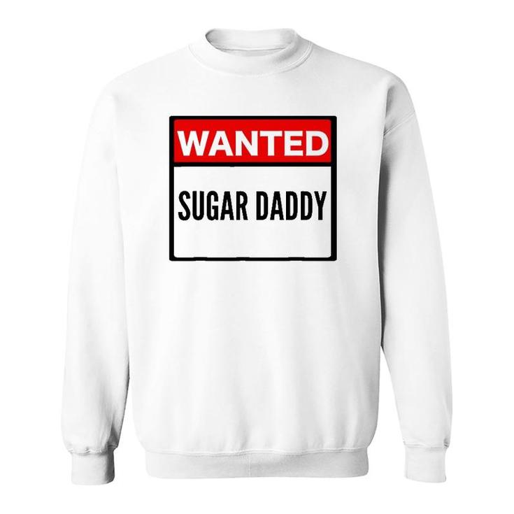 Wanted Sugar Daddy Gay Daddy Sweatshirt