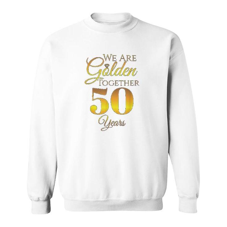 We Are Together 50 Years Sweatshirt