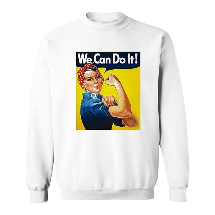 We Can Do It Poster Sweatshirt