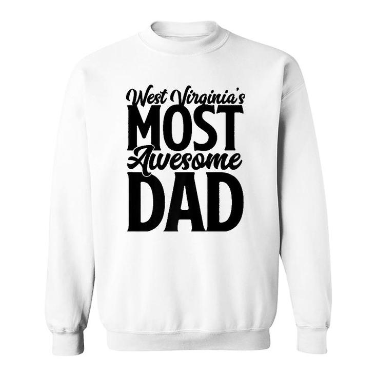 West Virginia Dad Gift Son Wife Best Awesome Father Sweatshirt