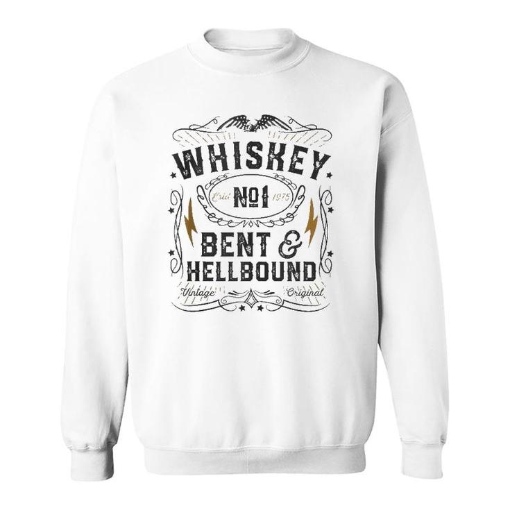 Whiskey Bent And Hellbound Country Music Biker Bourbon Gift  Sweatshirt