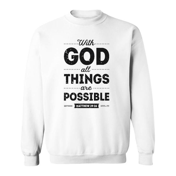 With God All Things Are Possible Christian Men Women Gifts Sweatshirt
