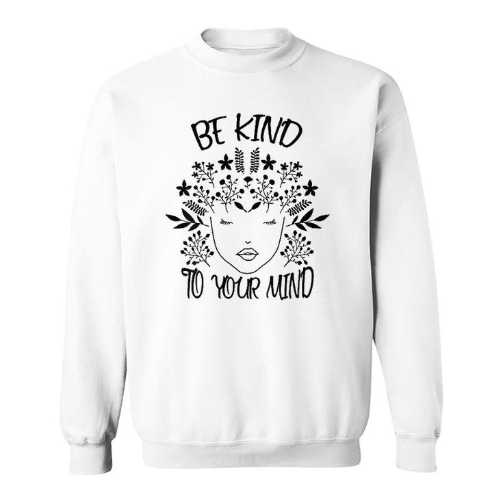 Womens Be Kind To Your Mind Mental Health Awareness V-Neck Sweatshirt