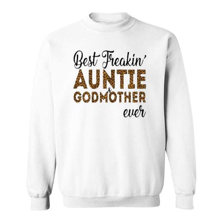 Womens Best Freakin Auntie And Godmother Ever Sweatshirt