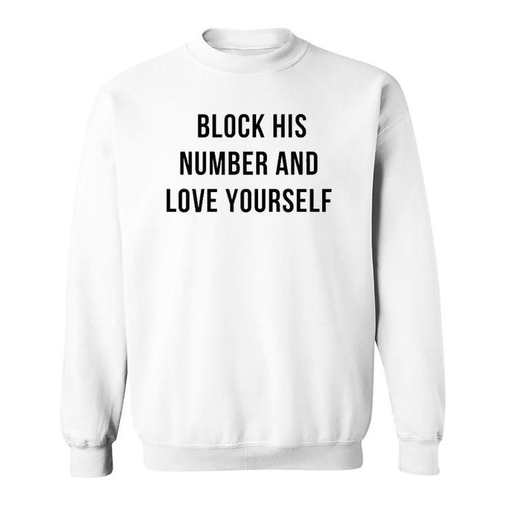 Womens Block His Number And Love Yourself Sweatshirt