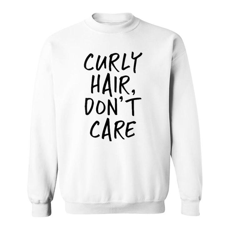 Womens Curly Hair Don't Care Funny V-Neck Sweatshirt