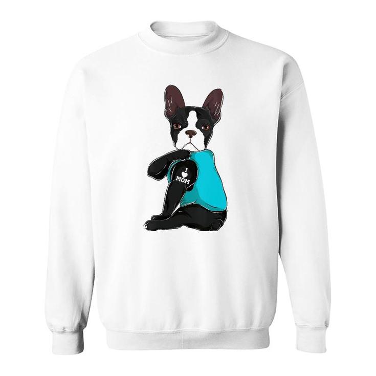 Womens Funny Boston Terrier I Love Mom Apparel Dog Mom Gifts Womens V-Neck Sweatshirt