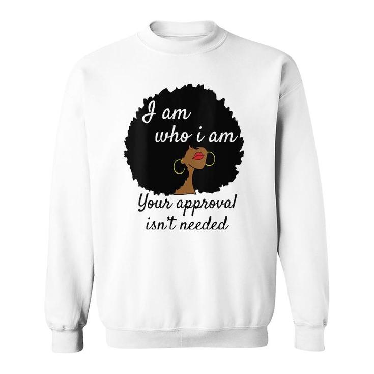 Womens I Am Who I Am Your Approval Isn't Needed Black Queen V-Neck Sweatshirt