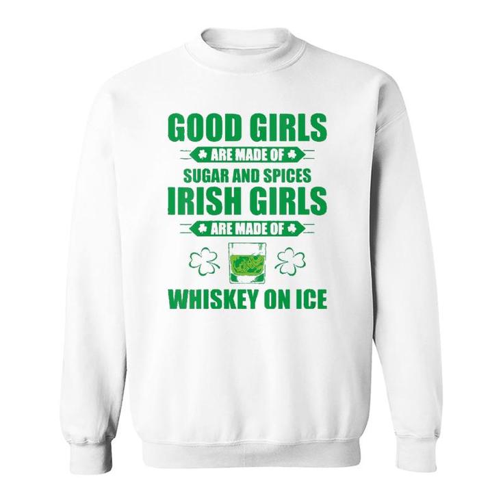 Womens Irish Girls Are Made Of Whiskey On Ice St Patrick's Day Party V-Neck Sweatshirt