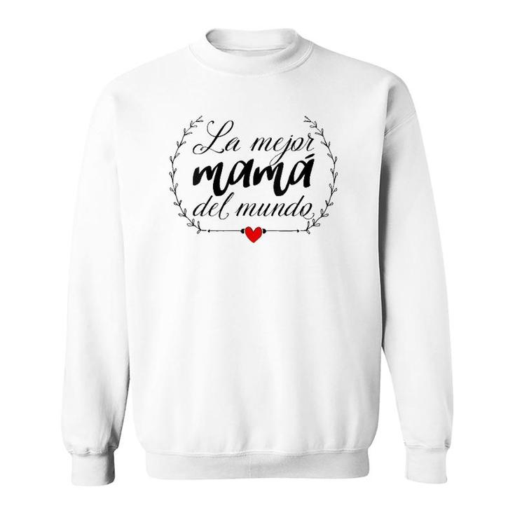 Womens La Mejor Mama Del Mundo Heart Spanish Mami Mom Madre Mother V-Neck Sweatshirt