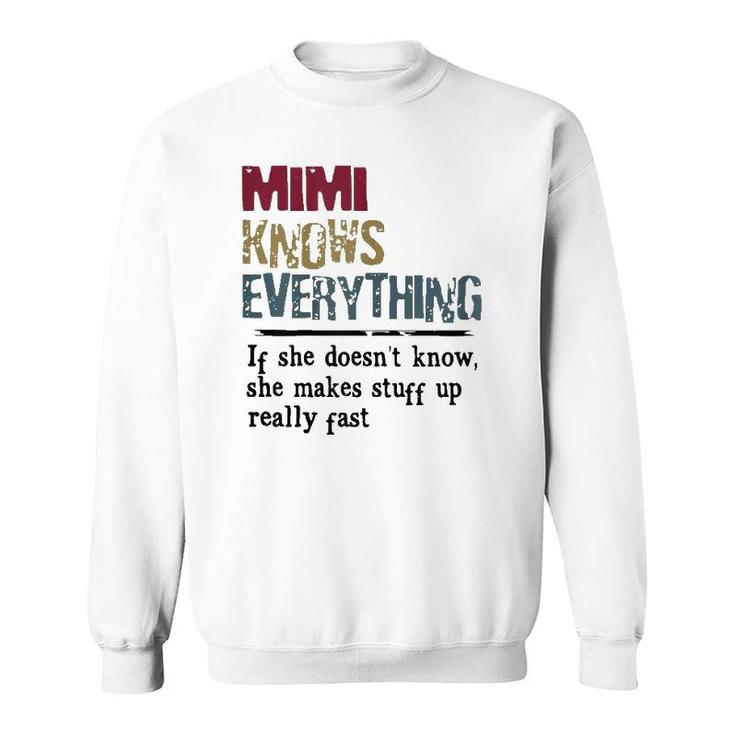 Womens Mimi Knows Everything If She Doesn't Know Gift Sweatshirt