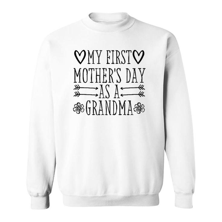 Womens My First Mother's Day As Grandma 2021 Happy To Me You Funny Sweatshirt