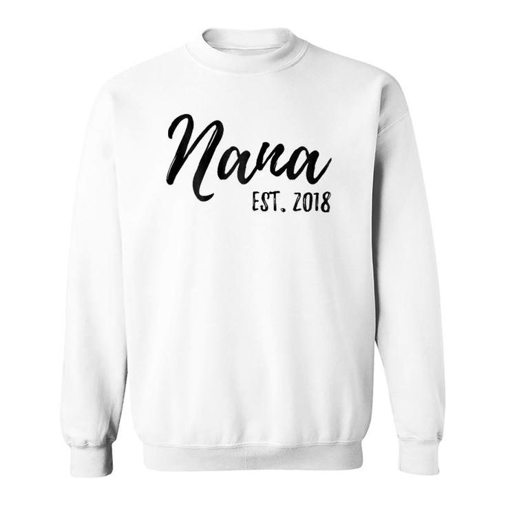 Womens Nana Est 2018 Gift For New Grandmother Granny Gramm Sweatshirt