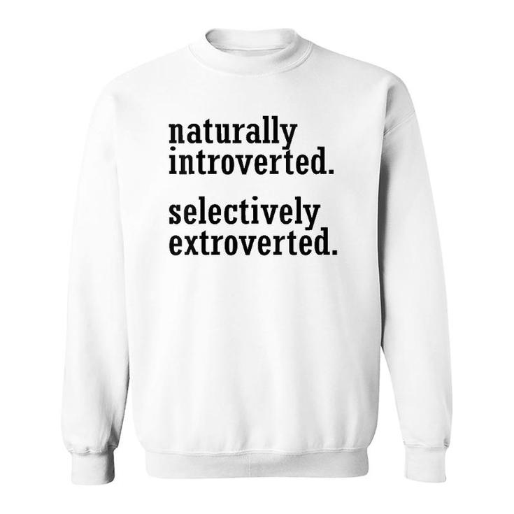 Womens Naturally Introverted Selectively Extroverted Sweatshirt