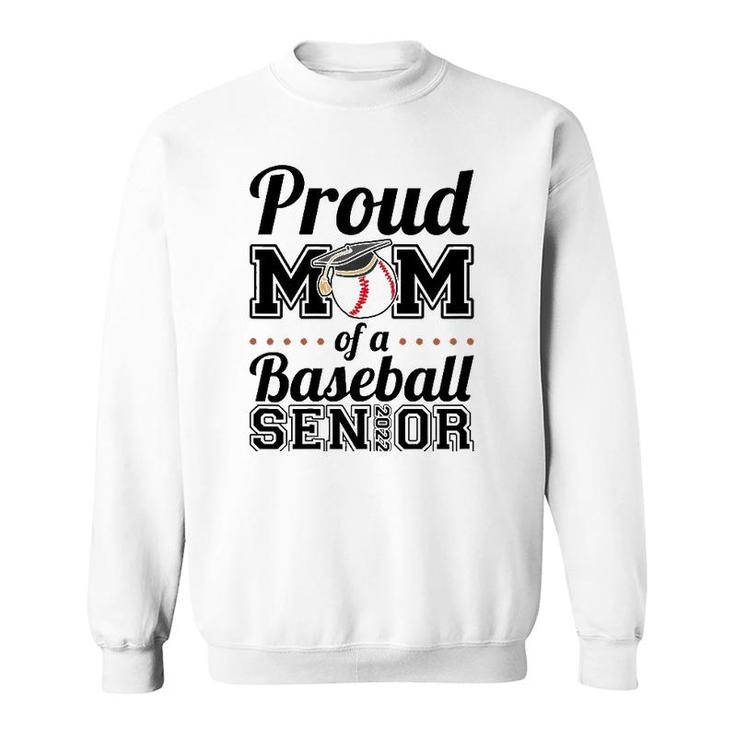 Womens Proud Mom Of A Baseball Senior 2022 Mother Sweatshirt