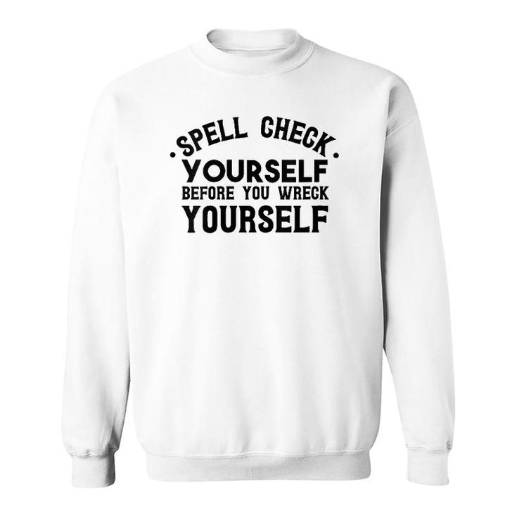 Womens Spell Check Yourself Before You Wreck Yourself V-Neck Sweatshirt