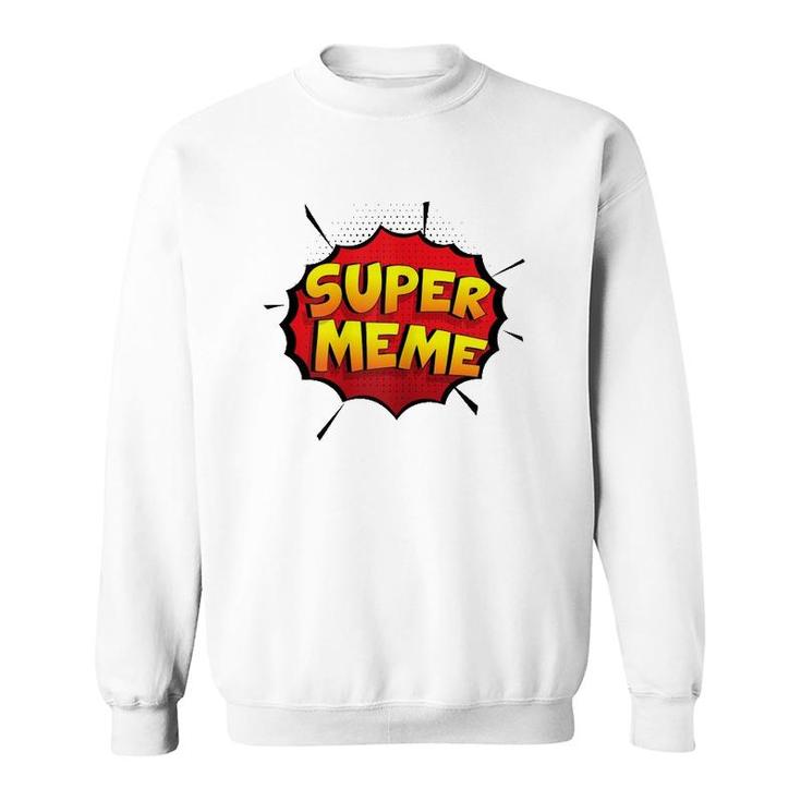 Womens Super Meme Funny Gift For Grandma And Grandpa Sweatshirt