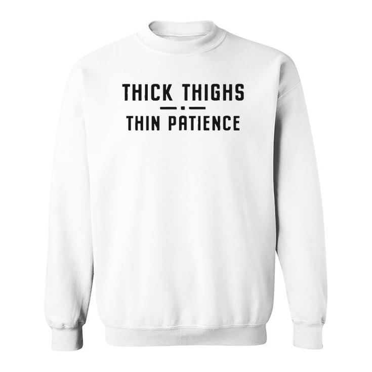 Womens Thick Thighs Thin Patience Workout Sweatshirt