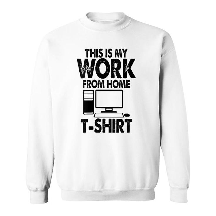 Womens This Is My Work From Home Virtual Online Sweatshirt