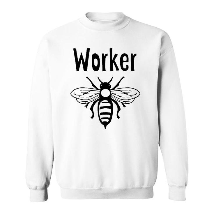Worker Bee Funny Novelty Beekeeper Beekeeping Gift Sweatshirt