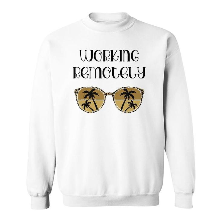 Working Remotely Work From Home Office Leopard Palm Tree  Sweatshirt