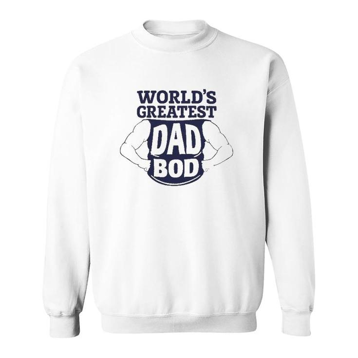 World's Greatest Dad Bod Father's Day Sweatshirt