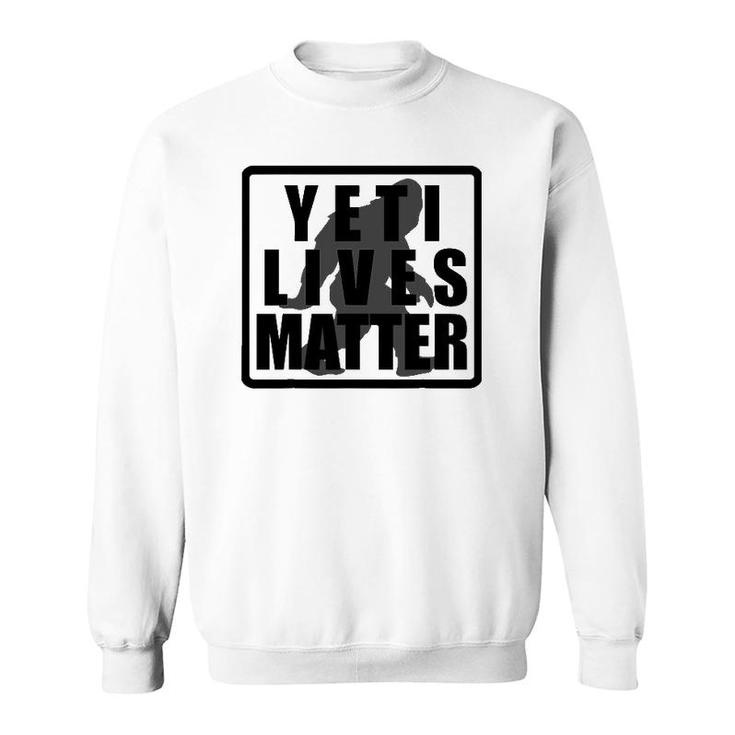 Yeti Lives Matter Men Women Gift Sweatshirt