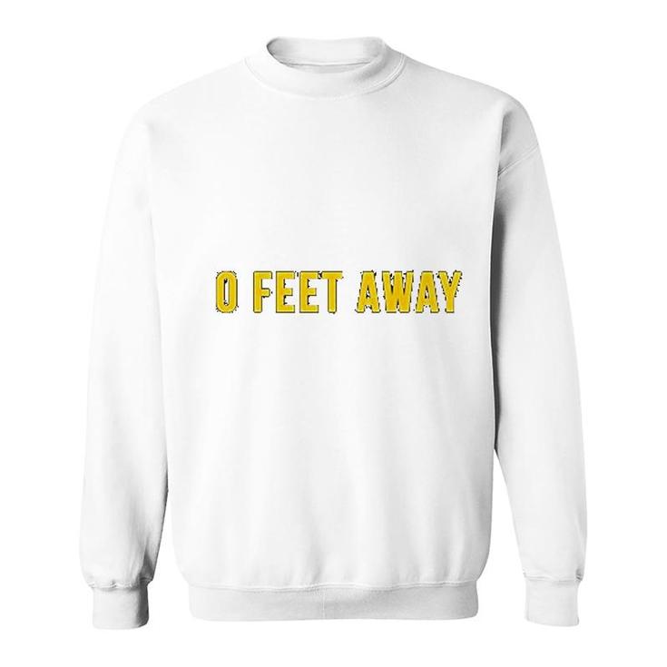 Zero Feet Away Gay Pride Sweatshirt