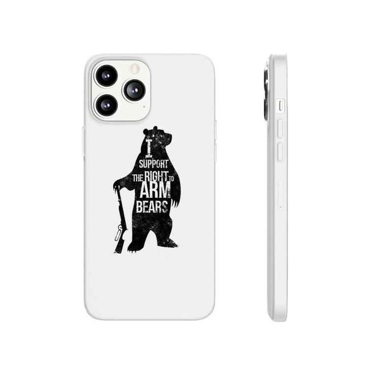 2Nd Amendment - I Support The Right To Arm Bears Phonecase iPhone
