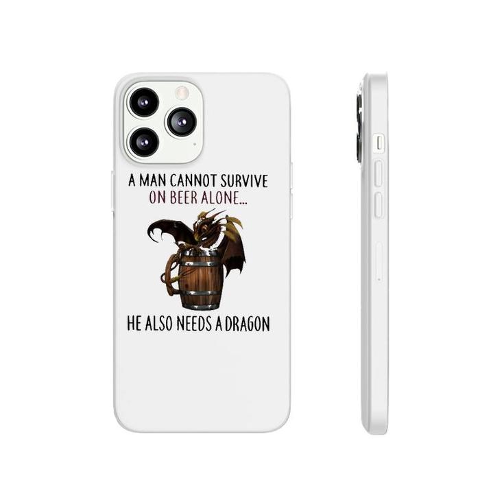 A Man Cannot Survive On Beer Alone He Also Needs A Dragon Joke Phonecase iPhone