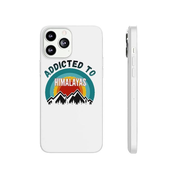 Addicted To Himalayas Mountains Phonecase iPhone