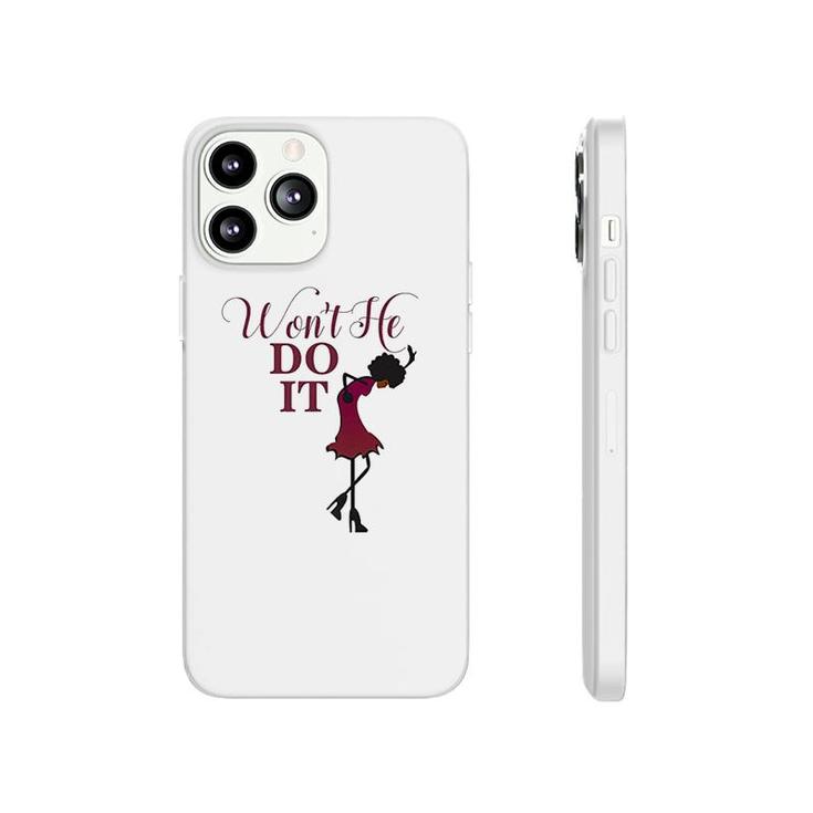 Afrocentric Women Wont He Do It Phonecase iPhone