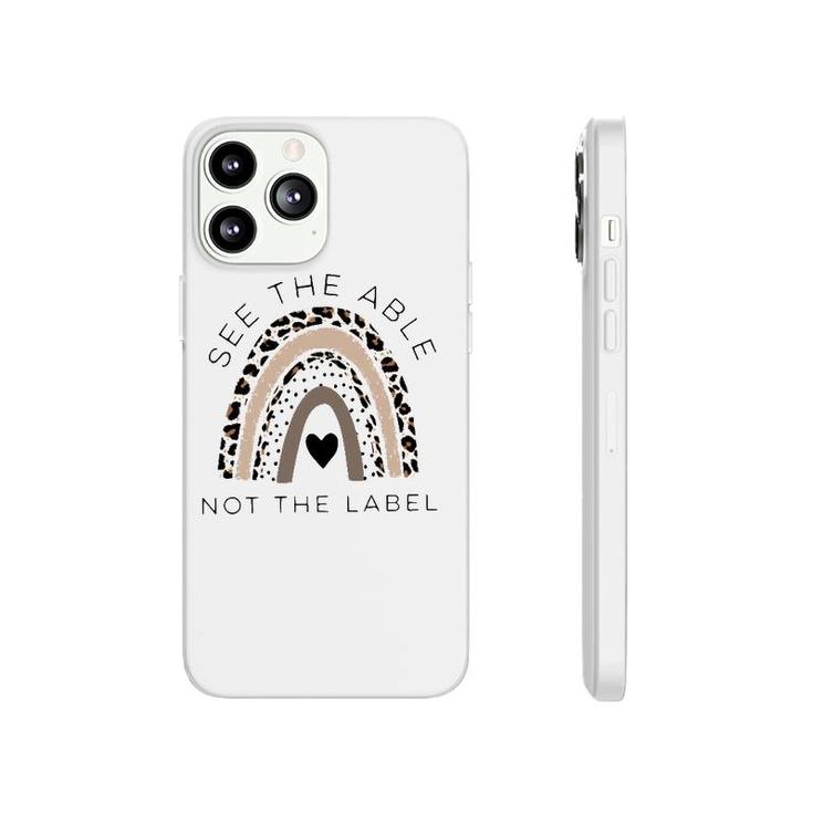 Autism Awareness Support See The Able Not The Label Leopard Phonecase iPhone