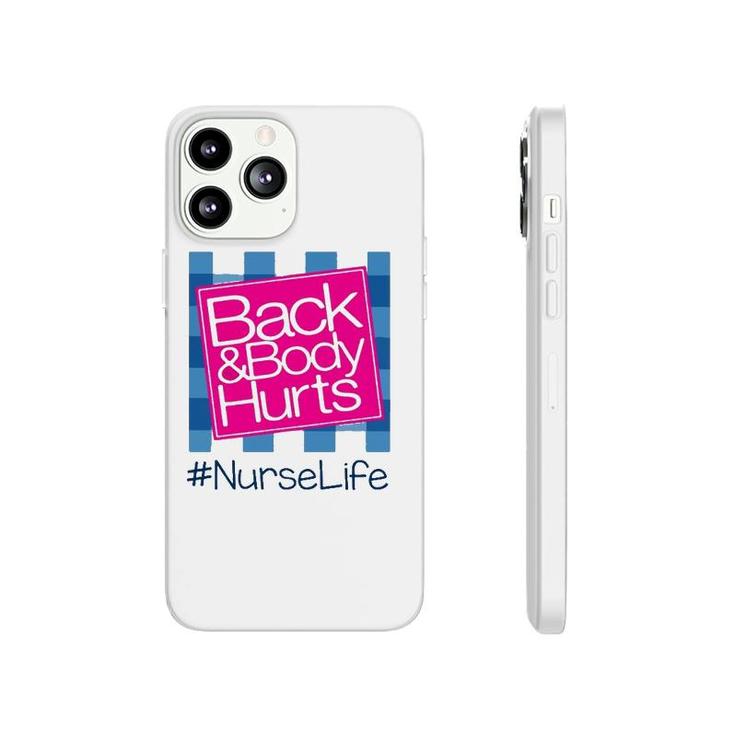 Back & Body Hurt Nurse Life Blue Checkerboard Hashtag Phonecase iPhone