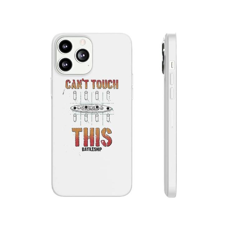 Battleship Cant Touch This Phonecase iPhone