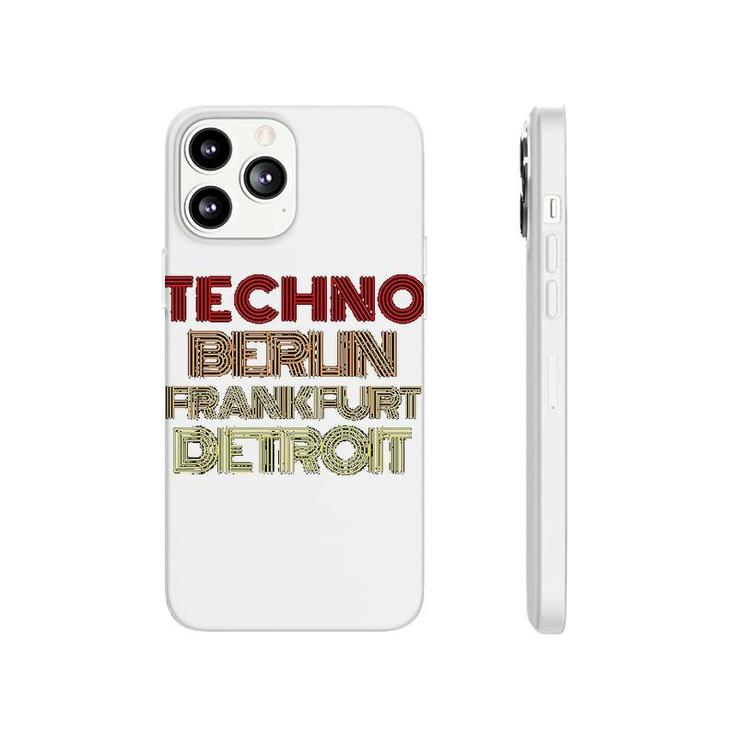 Berlin Frankurt Detroit Techno Gift Phonecase iPhone