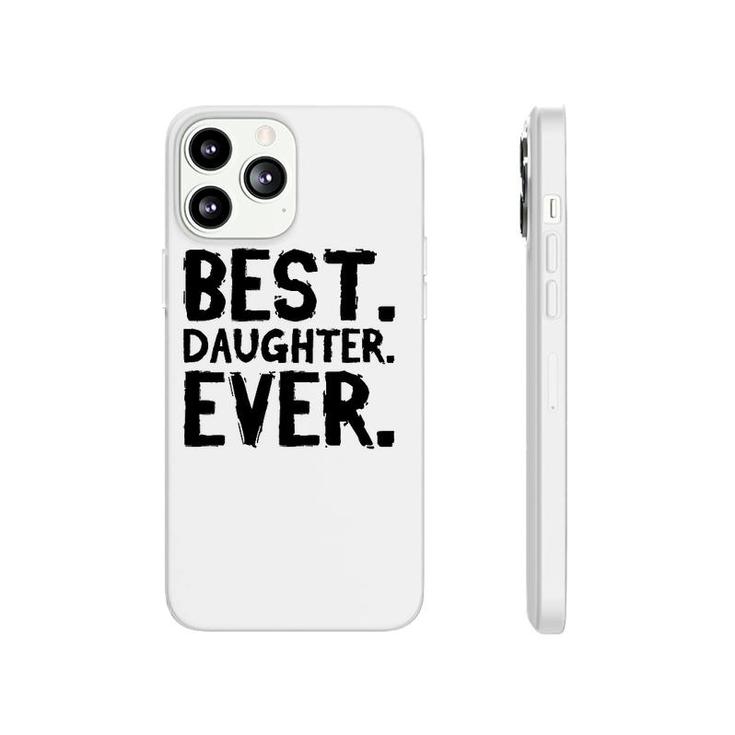 Best Daughter Ever Funny  Phonecase iPhone