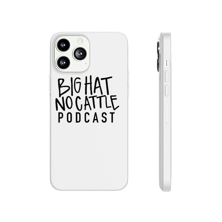 Bhnc Crushed Can Big Hat No Cattle Podcast Phonecase iPhone