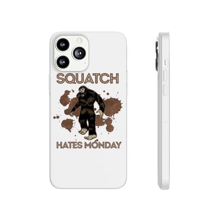 Bigfoot Squatch Hates Monday Phonecase iPhone