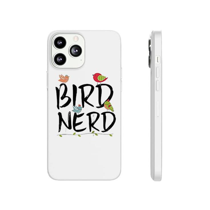 Bird Nerd Cute Bird Lover Bird Watching Phonecase iPhone