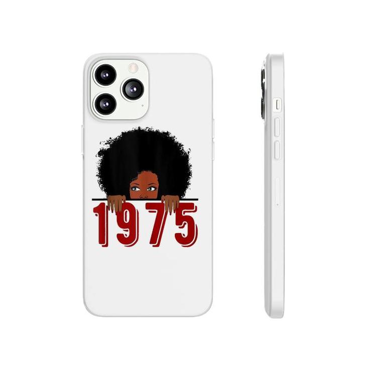 Black Queen Born In 1975 46Th Awesome Birthday Gifts  Phonecase iPhone