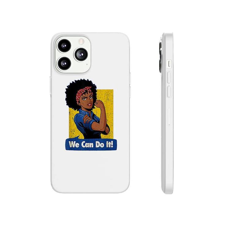 Black Strong Women We Can Do It Phonecase iPhone