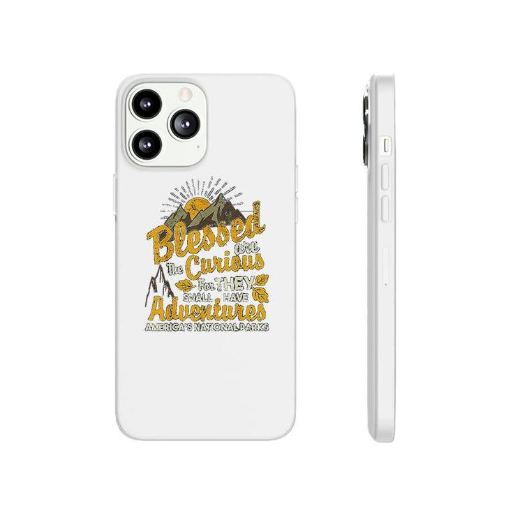 Blessed Are The Curious National Parks Phonecase iPhone