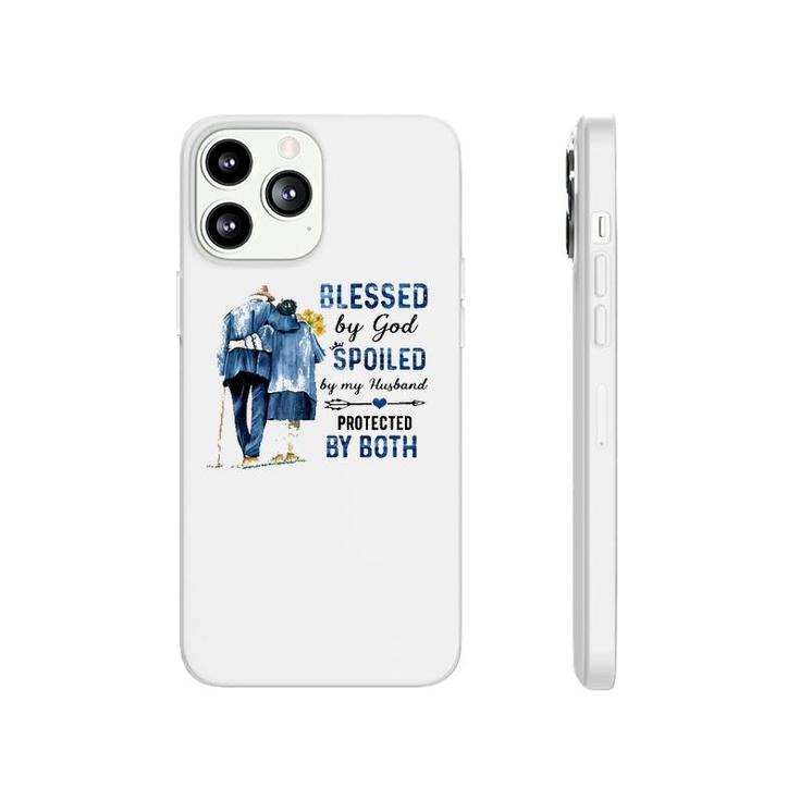 Blessed By God Spoiled By My Husband Protected By Both Christian Wife Elderly Couple Phonecase iPhone
